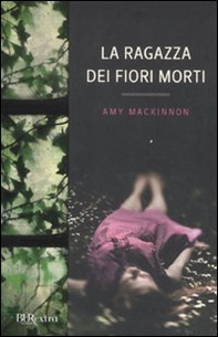 La ragazza dei fiori morti - Librerie.coop