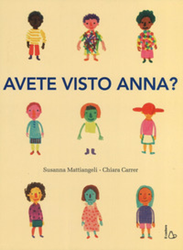Avete visto Anna? - Librerie.coop Avete visto Anna? - Librerie.coop
