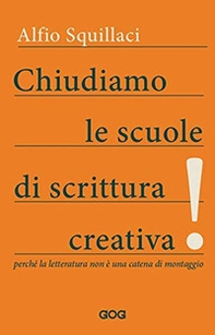 Chiudiamo le scuole di scrittura creativa! Perché la letteratura non è una catena di montaggio - Librerie.coop