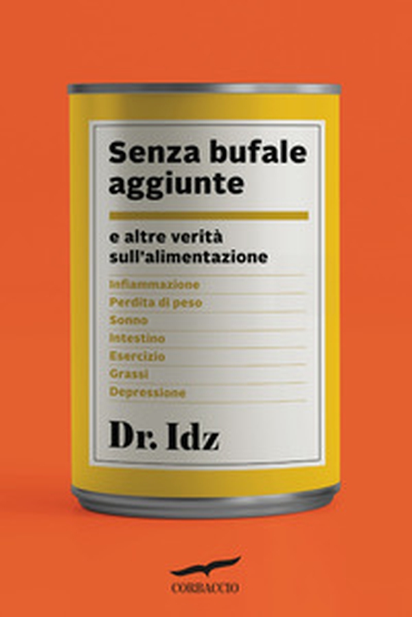 Senza bufale aggiunte. E altre verità sull'alimentazione - Librerie.coop Senza bufale aggiunte. E altre verità sull'alimentazione - Librerie.coop