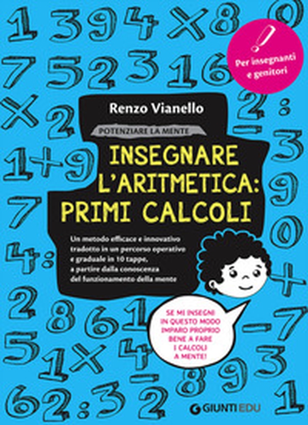 Potenziare la mente. Insegnare l'aritmetica: primi calcoli a bambini e ragazzi - Librerie.coop Potenziare la mente. Insegnare l'aritmetica: primi calcoli a bambini e ragazzi - Librerie.coop