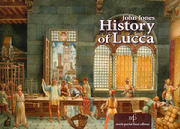 History of Lucca - Librerie.coop History of Lucca - Librerie.coop
