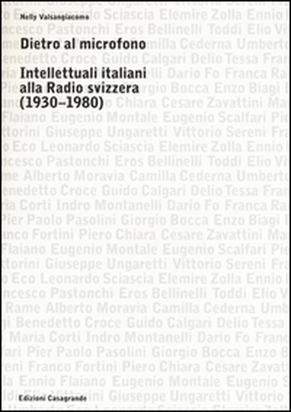 Dietro al microfono. Intellettuali italiani alla radio svizzera (1930-1980) - Librerie.coop