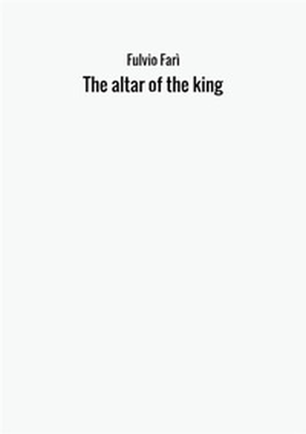 The altar of the king - Librerie.coop