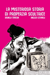 La misteriosa storia di Properzia scultrice - Librerie.coop