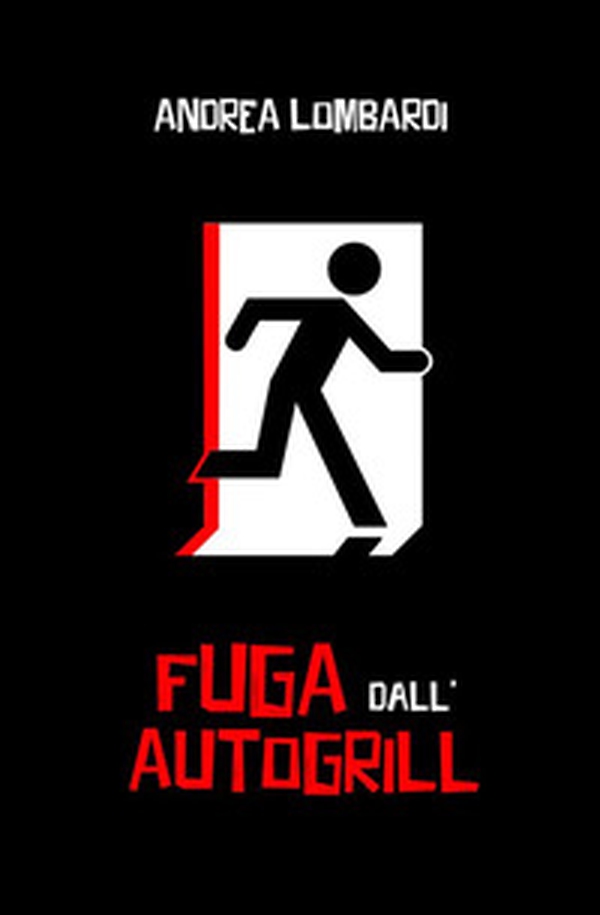 Fuga dall'autogrill - Librerie.coop Fuga dall'autogrill - Librerie.coop