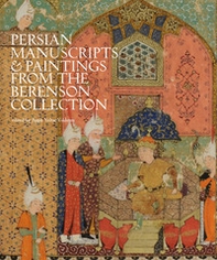 Persian manuscripts & paintings from the Berenson Collection - Librerie.coop Persian manuscripts & paintings from the Berenson Collection - Librerie.coop