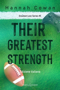 Their greatest strength. Greatest love. Ediz. italiana - Vol. 5 - Librerie.coop