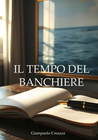 Il tempo del banchiere - Librerie.coop