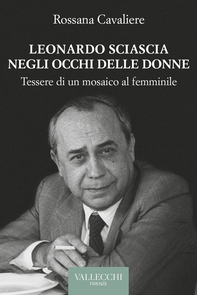Leonardo Sciascia negli occhi delle donne - Librerie.coop