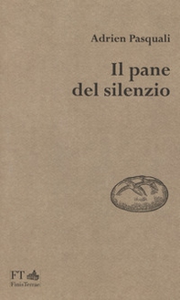 Il pane del silenzio - Librerie.coop