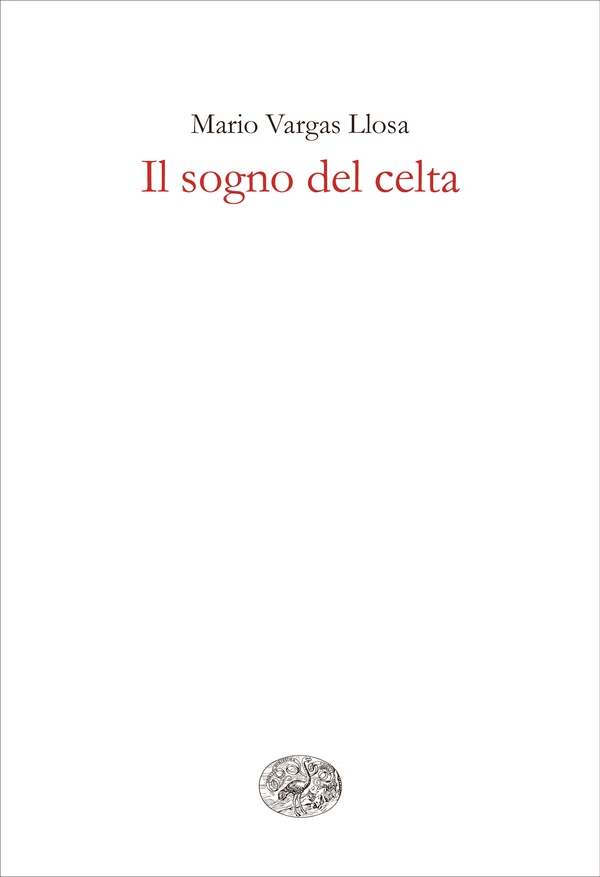 Il sogno del celta - Librerie.coop Il sogno del celta - Librerie.coop