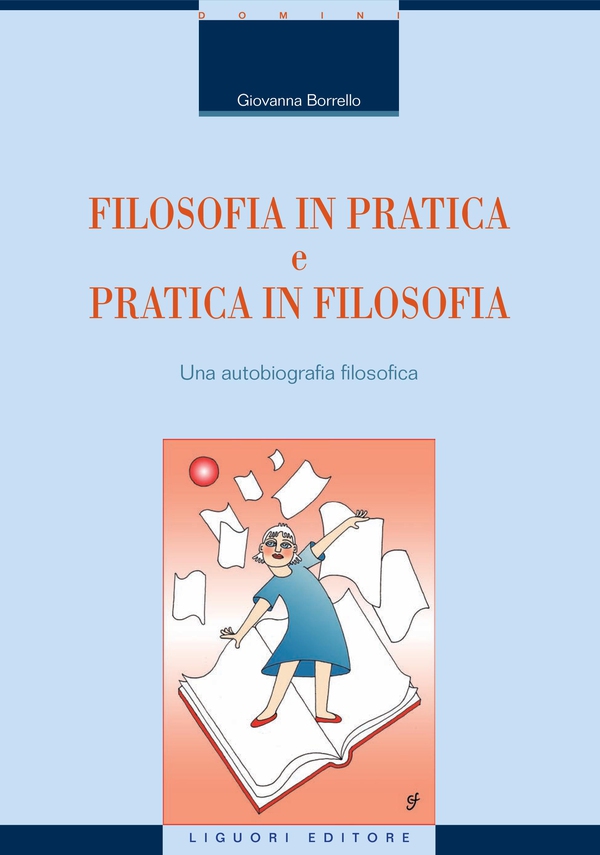 Filosofia in Pratica e Pratica in Filosofia - Librerie.coop Filosofia in Pratica e Pratica in Filosofia - Librerie.coop
