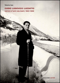 Guido Lodovico Luzzatto critico d'arte militante (1922-1940) - Librerie.coop