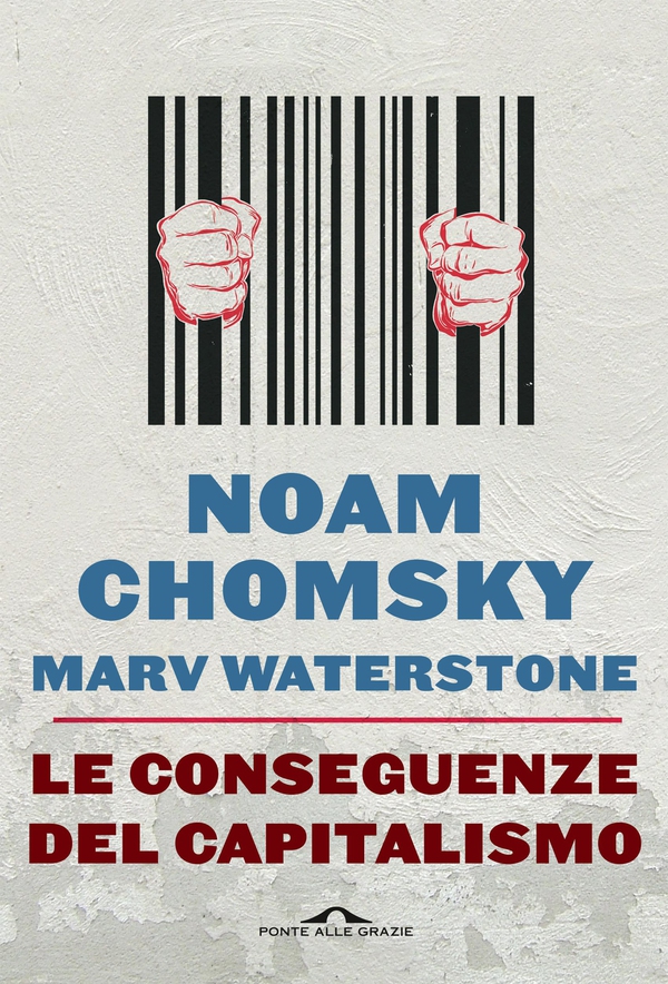 Le conseguenze del capitalismo - Librerie.coop Le conseguenze del capitalismo - Librerie.coop