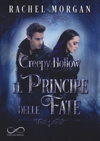 Il principe delle fate. Creepy Hollow - Librerie.coop