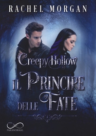 Il principe delle fate. Creepy Hollow - Vol. 2 - Librerie.coop Il principe delle fate. Creepy Hollow - Vol. 2 - Librerie.coop