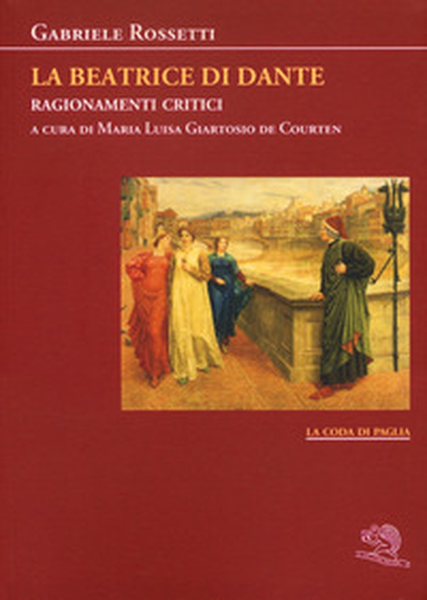 La Beatrice di Dante. Ragionamenti critici - Librerie.coop La Beatrice di Dante. Ragionamenti critici - Librerie.coop