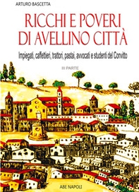 Ricchi e poveri di Avellino città - Vol. 3 - Librerie.coop