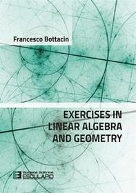 Exercises in linear algebra and geometry - Librerie.coop