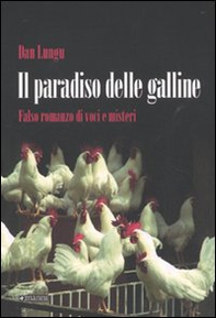 Il paradiso delle galline. Falso romanzo di voci e misteri - Librerie.coop