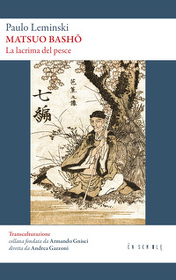 Matsuo Bashô. La lacrima del pesce - Librerie.coop