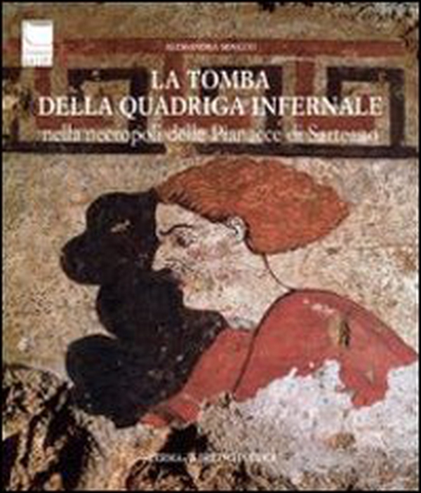 La tomba della quadriga infernale. Nella necropoli delle Pianacce di Sarteano - Librerie.coop