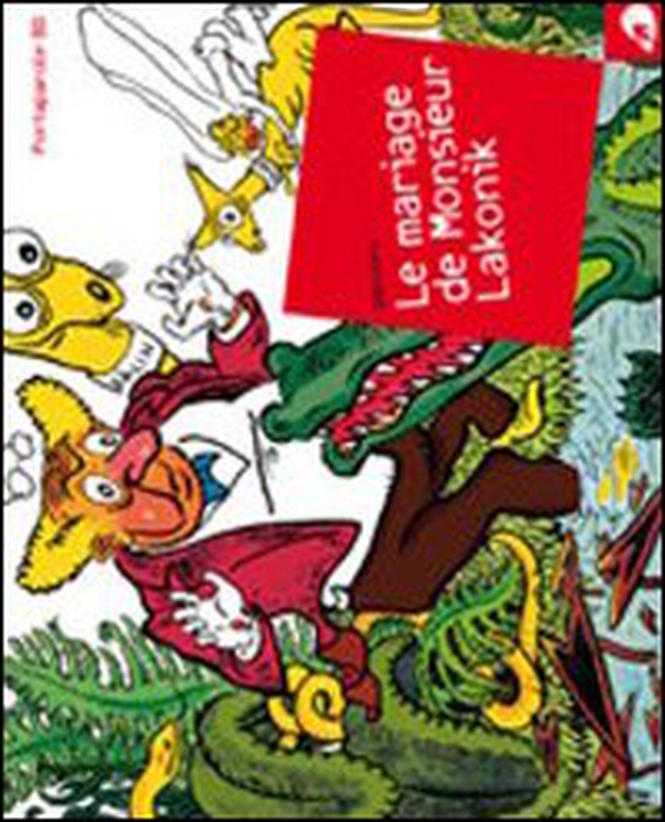 Le marriage de Monsieur Lakonik - Librerie.coop Le marriage de Monsieur Lakonik - Librerie.coop