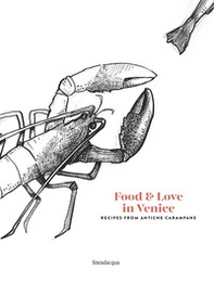 Food & love in Venice. Recipes from antiche carampane - Librerie.coop