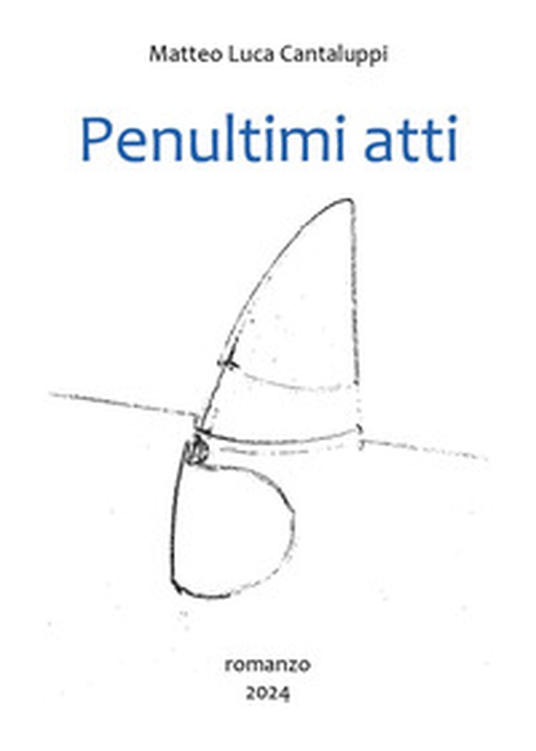 Penultimi atti - Librerie.coop Penultimi atti - Librerie.coop