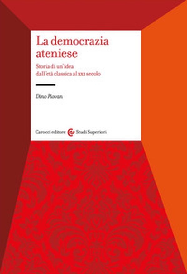 La democrazia ateniese. Storia di un'idea dall'età classica al XXI secolo - Librerie.coop La democrazia ateniese. Storia di un'idea dall'età classica al XXI secolo - Librerie.coop