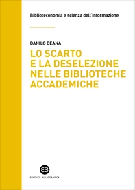 Lo scarto e la deselezione nelle biblioteche accademiche - Librerie.coop