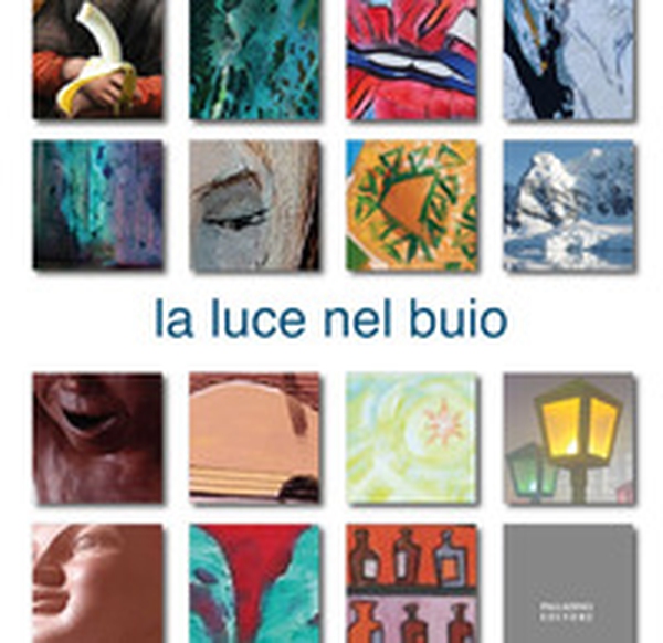 La luce nel buio. Ediz. italiana e inglese - Librerie.coop La luce nel buio. Ediz. italiana e inglese - Librerie.coop