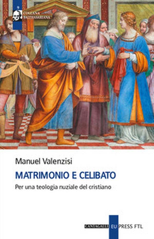 Matrimonio e celibato. Per una teologia nuziale del cristiano - Librerie.coop Matrimonio e celibato. Per una teologia nuziale del cristiano - Librerie.coop