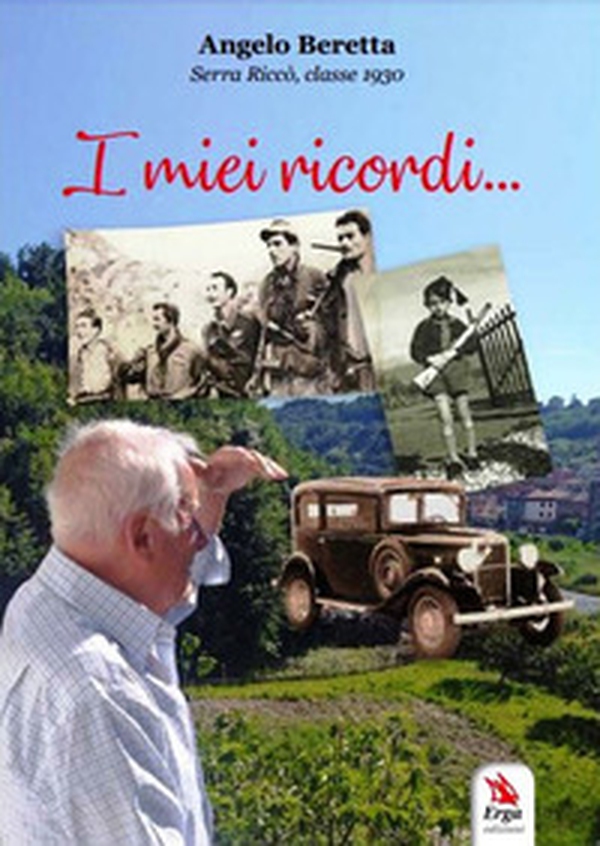 I miei ricordi... Serra Riccò, classe 1930 - Librerie.coop I miei ricordi... Serra Riccò, classe 1930 - Librerie.coop