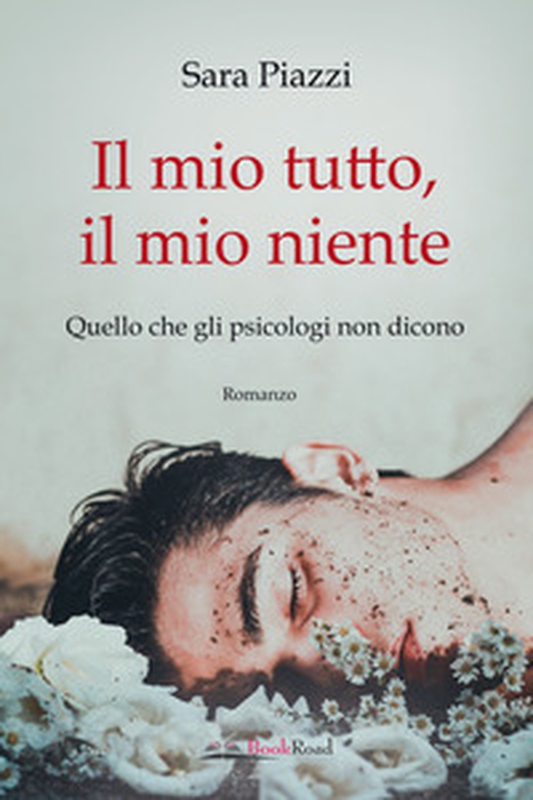Il mio tutto, il mio niente. Quello che gli psicologi non dicono - Librerie.coop Il mio tutto, il mio niente. Quello che gli psicologi non dicono - Librerie.coop