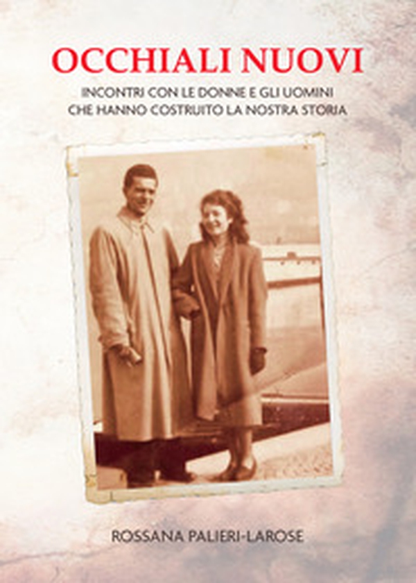 Occhiali nuovi. Incontri con le donne e gli uomini che hanno costruito la nostra storia - Librerie.coop Occhiali nuovi. Incontri con le donne e gli uomini che hanno costruito la nostra storia - Librerie.coop