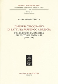 L'impresa tipografica di Battista Farfengo a Brescia. Fra cultura umanistica ed editoria popolare (1489-1500) - Librerie.coop