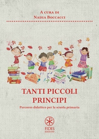 Tanti piccoli principi. Percorso didattico per la scuola primaria - Librerie.coop Tanti piccoli principi. Percorso didattico per la scuola primaria - Librerie.coop
