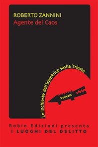 Agente del caos. Le inchieste dell'ispettrice Sasha Trieste - Librerie.coop Agente del caos. Le inchieste dell'ispettrice Sasha Trieste - Librerie.coop