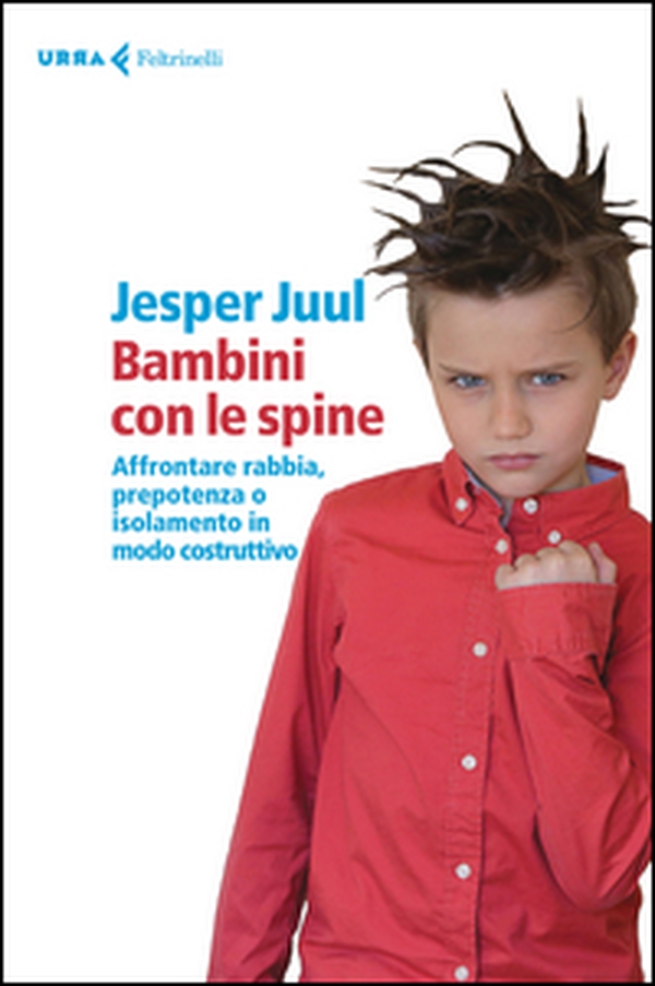 Bambini con le spine. Affrontare rabbia, prepotenza o isolamento in modo costruttivo - Librerie.coop Bambini con le spine. Affrontare rabbia, prepotenza o isolamento in modo costruttivo - Librerie.coop