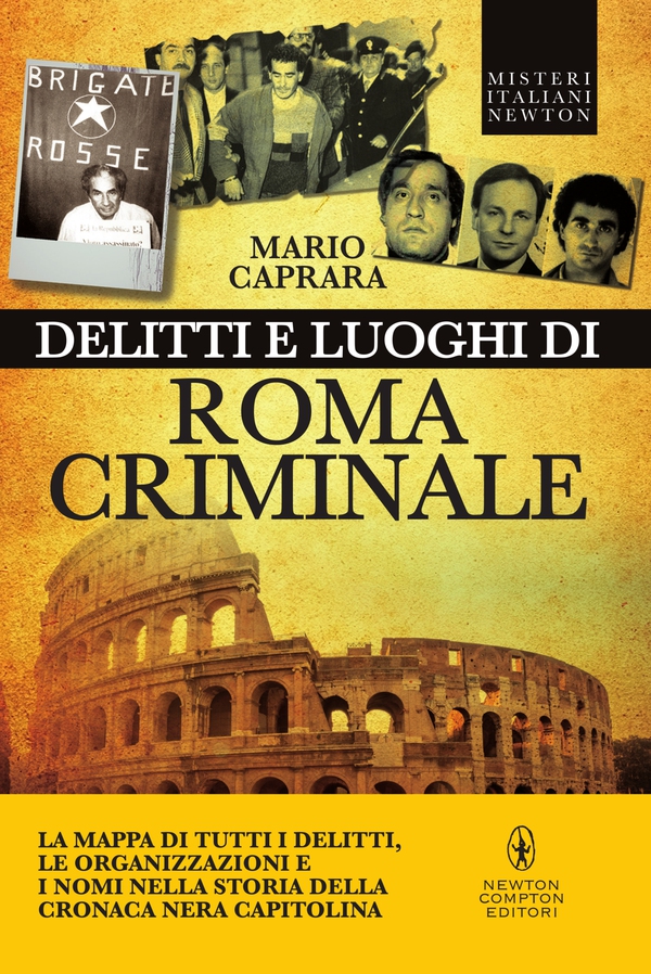 Delitti e luoghi di Roma criminale - Librerie.coop Delitti e luoghi di Roma criminale - Librerie.coop