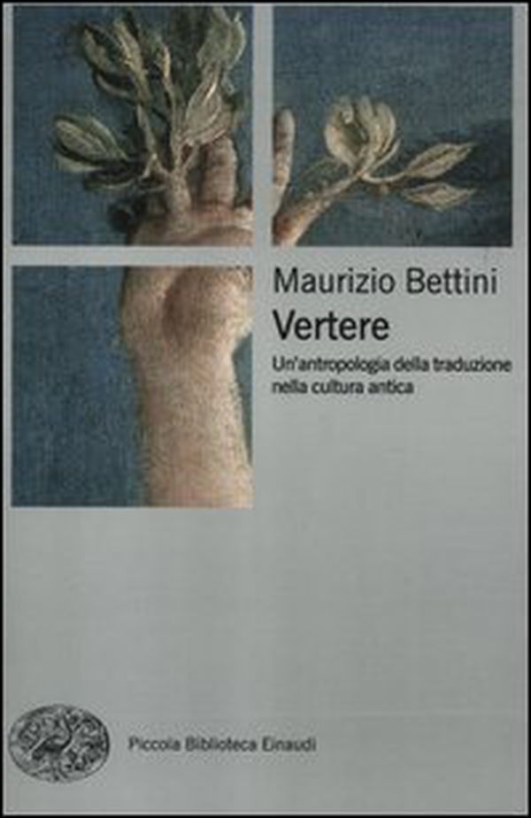 Vertere. Un'antropologia della traduzione nella cultura antica - Librerie.coop Vertere. Un'antropologia della traduzione nella cultura antica - Librerie.coop