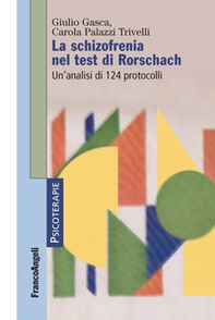 La schizofrenia nel test di Rorschach. Un'analisi di 124 protocolli - Librerie.coop La schizofrenia nel test di Rorschach. Un'analisi di 124 protocolli - Librerie.coop