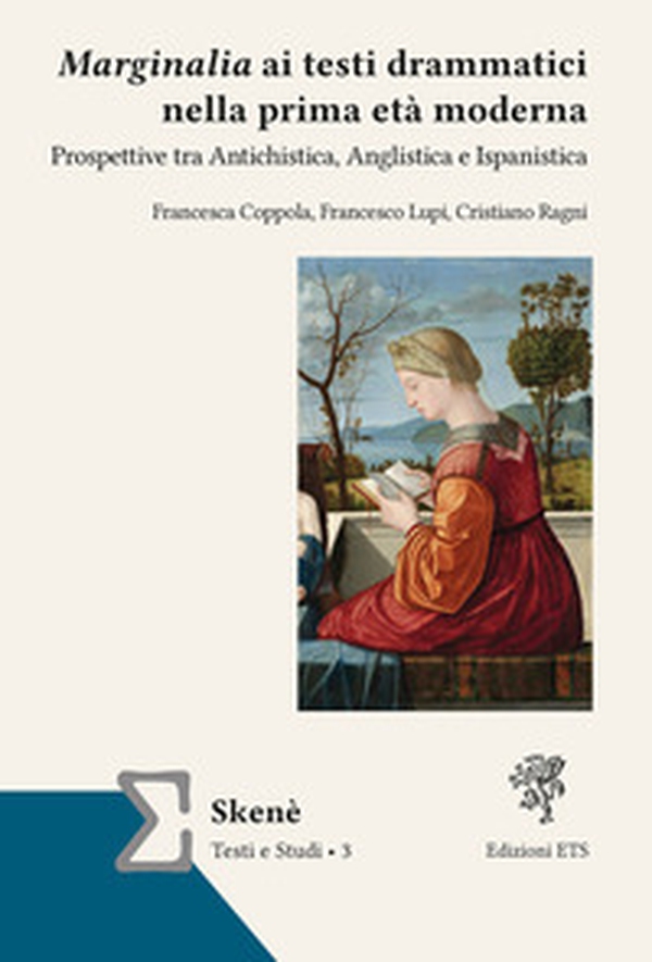 Marginalia ai testi drammatici nella prima età moderna. Prospettive tra antichistica, anglistica e ispanistica - Librerie.coop Marginalia ai testi drammatici nella prima età moderna. Prospettive tra antichistica, anglistica e ispanistica - Librerie.coop
