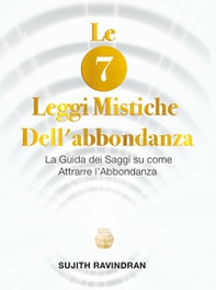 Le 7 leggi mistiche dell'abbondanza - Librerie.coop