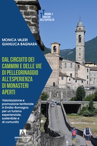 Dal circuito dei cammini e delle vie di pellegrinaggio all'esperienza di monasteri aperti - Librerie.coop