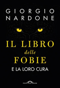 Il libro delle fobie. E la loro cura - Librerie.coop