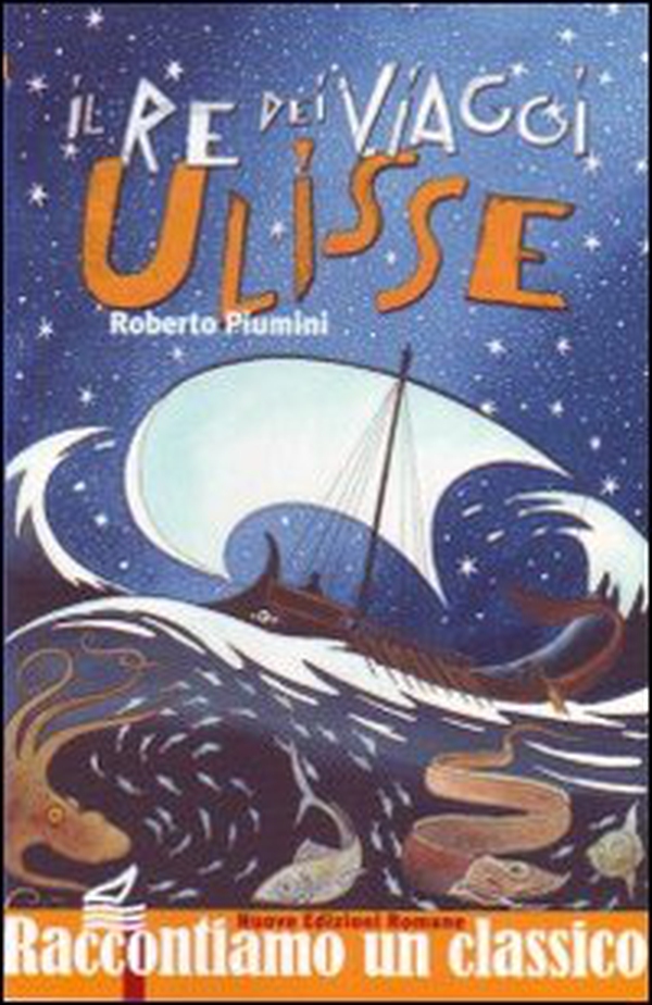 Il re dei viaggi Ulisse - Librerie.coop Il re dei viaggi Ulisse - Librerie.coop