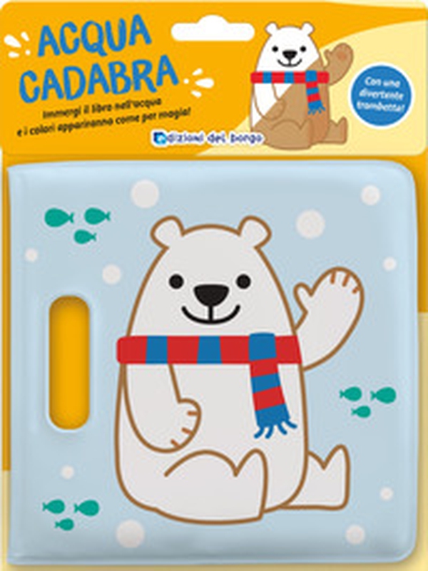 Orso polare. Acquacadabra - Librerie.coop